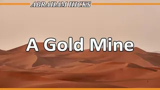 Abraham Hicks 2020 - A GOLD MINE