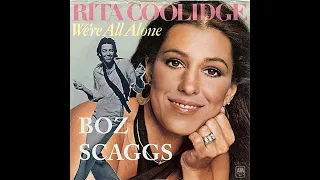 Boz Scaggs & Rita Coolidge ~ We're All Alone