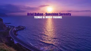 Ariel Dahan - Sunshine Serenity