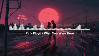 Pink Floyd - Wish You Were Here "8D Audio"