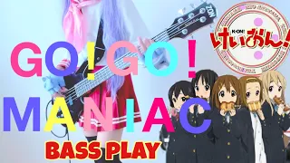 【けいおん!】「GO!GO!MANIAC」ベースでブンブン弾いてみた