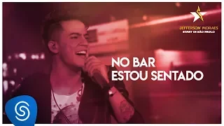 Jefferson Moraes - No Bar Estou Sentado (DVD Start in São Paulo) [Vídeo Oficial]