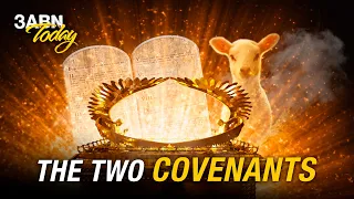 “The Two Covenants” - 3ABN Today Live (TDYL200032)