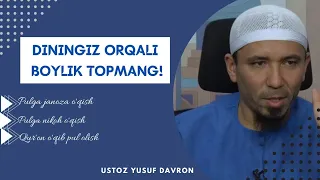 Diningiz orqali boylik topmang! | Ustoz Yusuf Davron