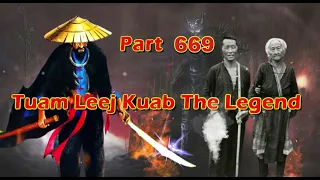 Tuam Leej Kuab The Legend Hmong Warrior  (Part 669)