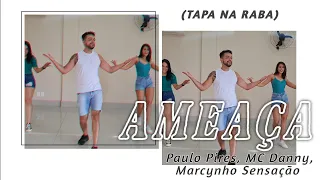 Ameaça - Paulo Pires, MC Danny, Marcynho Sensação (Cia de Dança PH)