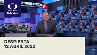 Despierta I Programa Completo 12 Abril 2022