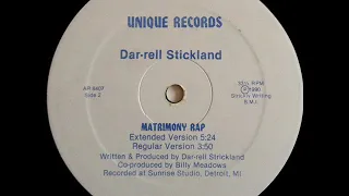Dar-rell Strickland - Matrimony Rap (Extended Version) (1990)