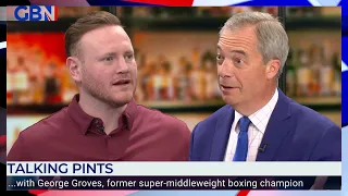 Talking Pints with former super-middleweight boxing champion George Groves | Farage