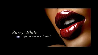 Barry White - You`re The One I Need |   Original Version HQ