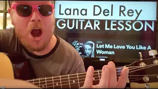 How To Play Let Me Love You Like A Woman Guitar Lana Del Rey // easy guitar tutorial beginner chords