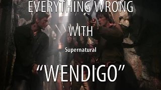 Everything Wrong With "Wendigo"