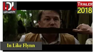 In Like Flynn Official Trailer 2018
