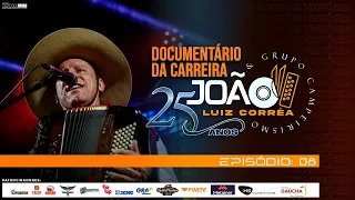 Documentário João Luiz Corrêa 25 Anos de História - Episodio #08 Reconhecimento