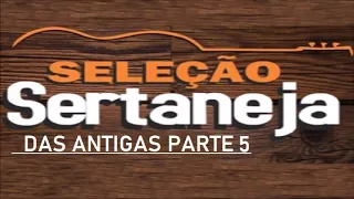 seleçáo sertaneja das antigas  Parte 5