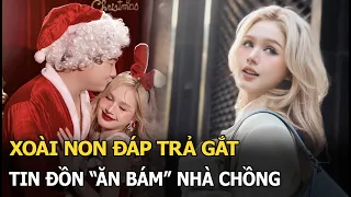 Xoài Non đáp trả gắt tin đồn "ăn bám" nhà chồng