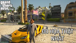 Tôi Chơi GTA V với ĐỒ HỌA THẬT NHẤT