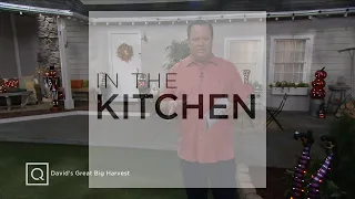 In the Kitchen with David | David's Great Big Harvest | August 9, 2019