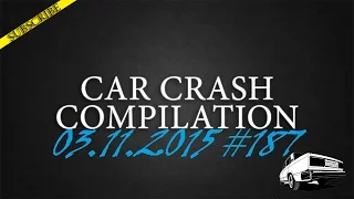 Car crash compilation #187 | Подборка аварий 03.11.2015