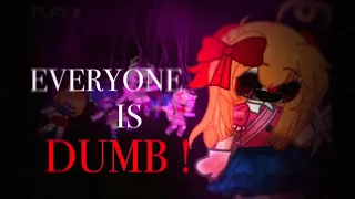 Everyone Is Dumb ! || Elizabeth Afton || FNaF Gacha Club