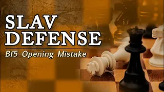 The Slav Defense: Bf5 Common Opening Mistake Bf5