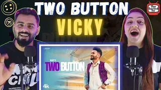 Two Button | Vicky | Kaptaan | Delhi Couple Reviews