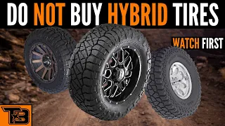 Do NOT Buy Hybrid Tires!