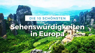 Die 10 schönsten Sehenswürdigkeiten Europas (Reise Tipps)
