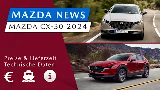 Mazda CX-30 Modell 2024 | Design, Preise, Ausstattung & Lieferzeit | Informationen [#13] Mazda News