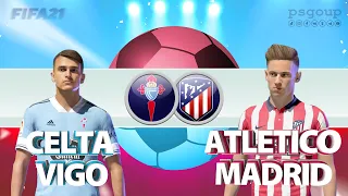 Celta Vigo v Atletico Madrid | Spanish La Liga 2021/22. Fifa 21