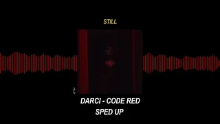 Darci - Code Red (Sped up)