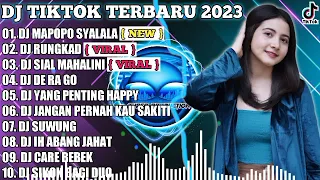 DJ TIKTOK TERBARU 2023 - DJ MAPOPO SYALALA X RUNGKAD | VIRAL FULL BASS