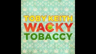 Toby Keith - "Wacky Tobaccy" - Behind the Smoke