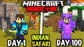 I Survived 100 Days In INDIAN SAFARI | MINECRAFT HARDCORE ( hindi )