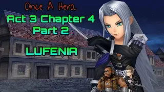 DFFOO JP: Once A Hero.. Act 3 Chapter 4 Part 2 LUFENIA (Sephiroth Ignis Barret)