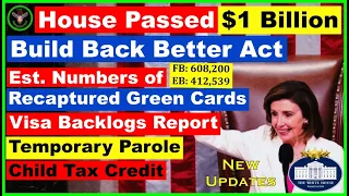 House Passed $1 Billion Build Back Better Act, Est  Numbers of Recaptured Green Cards, Work Permits,