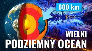 Naukowcy ODKRYLI WIELKI podziemny OCEAN 600 km pod ZIEMIĄ