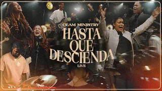 Hasta Que Descienda - Ceam Ministry (Video Oficial)