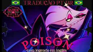 POISON - Hazbin Hotel TRADUÇÃO PT-BR