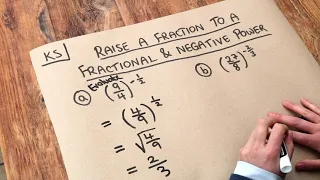 Key Skill - Raising a fraction to a fractional and negative power.