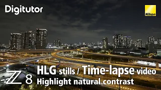 Z 8 #2 Highlight natural contrast: HLG stills and time-lapse video | Digitutor