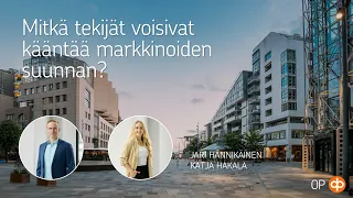 Mitkä tekijät voisivat kääntää markkinoiden suunnan?