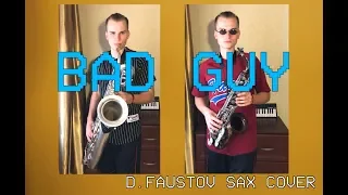 Billie Eilish - bad guy (D.Faustov Sax Cover)