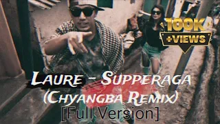 Laure - SUPPERAGA(Chyangba Full)||19XX Recordz