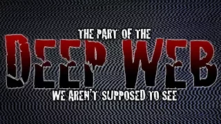 Deep Web Stories | Dark Web Story | The part of the DEEP WEB that we aren't supposed to see PT 1