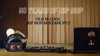 50 Years of Hip Hop I Hip Hop Mixtape I Old Is Cool Part 2 By DJ RoyBoy  #50yearsofhiphop #hiphop