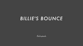 BILLIE'S BOUNCE chord progression - Backing Track Play Along Jazz Standard Bible