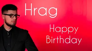Happy Birthday  -Hrag (2o2o)