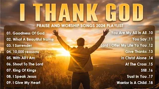 I Thank God - Hillsong Worship Christian Worship Songs 2024 🙏 Best Praise And Worship Lyrics