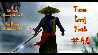 Tuam Leej Kuab The Hmong Shaman Warrior  Part 48